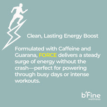 Load image into Gallery viewer, Force | Daily Energy & Focus Supplement with B-Vitamins, Caffeine, Taurine, Guarana & Spirulina – 30 Capsules